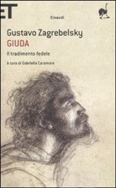Gustavo Zagrebelsky," Giuda. Il tradimento fedele" a cura di Gabriella Caramore,